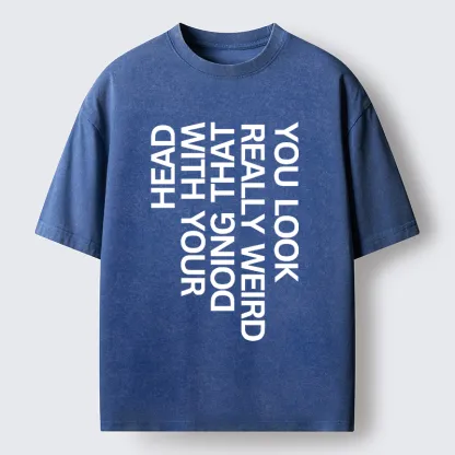 Tokyo-Tiger You Look Really Weird Washed T-Shirt