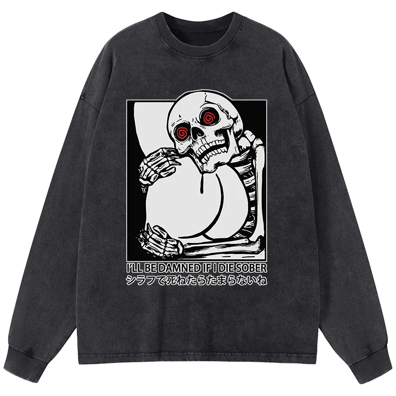 Tokyo-Tiger I'll Be Danned If I Die Sober Washed Long Sleeve T-Shirt
