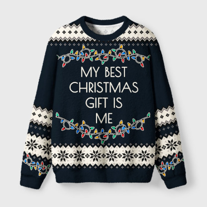 Tokyo-Tiger My Best Christmas Gift Is Me Fuzzy Christmas Ugly Sweatshirt