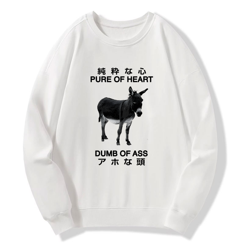 Tokyo-Tiger Pure Of Heart Dumb Of Ass Sweatshirt