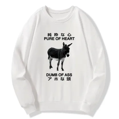 Tokyo-Tiger Pure Of Heart Dumb Of Ass Sweatshirt