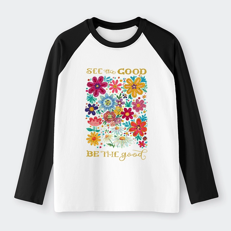 Tokyo-Tiger Flower：See The Good Be The Good Raglan Long Sleeve T-shirt