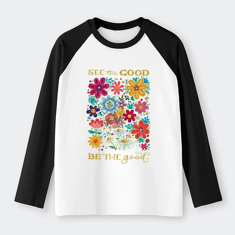 Tokyo-Tiger Flower：See The Good Be The Good Raglan Long Sleeve T-shirt