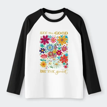 Tokyo-Tiger Flower：See The Good Be The Good Raglan Long Sleeve T-shirt