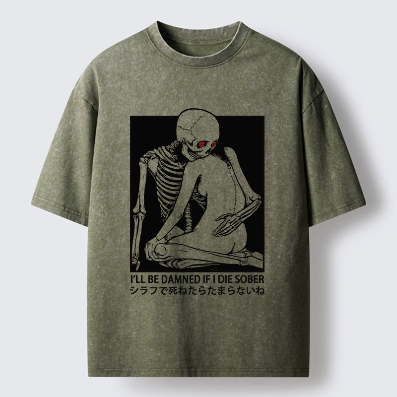 Tokyo-Tiger I Will Be Damned If I Die Sober Washed T-Shirt