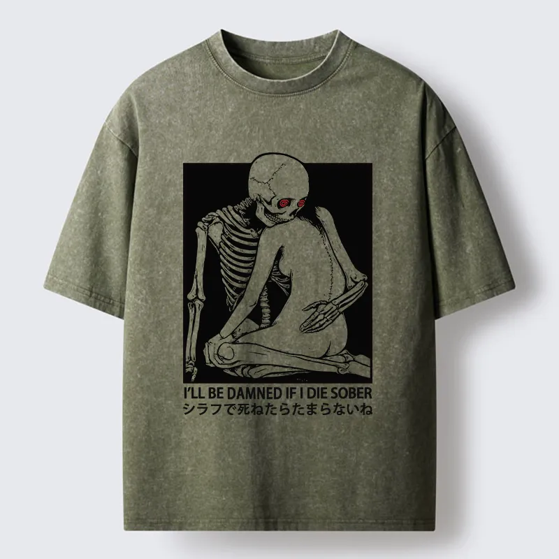 Tokyo-Tiger I Will Be Damned If I Die Sober Washed T-Shirt