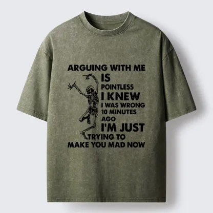 Tokyo-Tiger Arguing With Me Is Pointless Washed T-Shirt