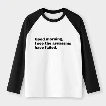Tokyo-Tiger Assassins Failed Morning Quote Art Raglan Long Sleeve T-shirt