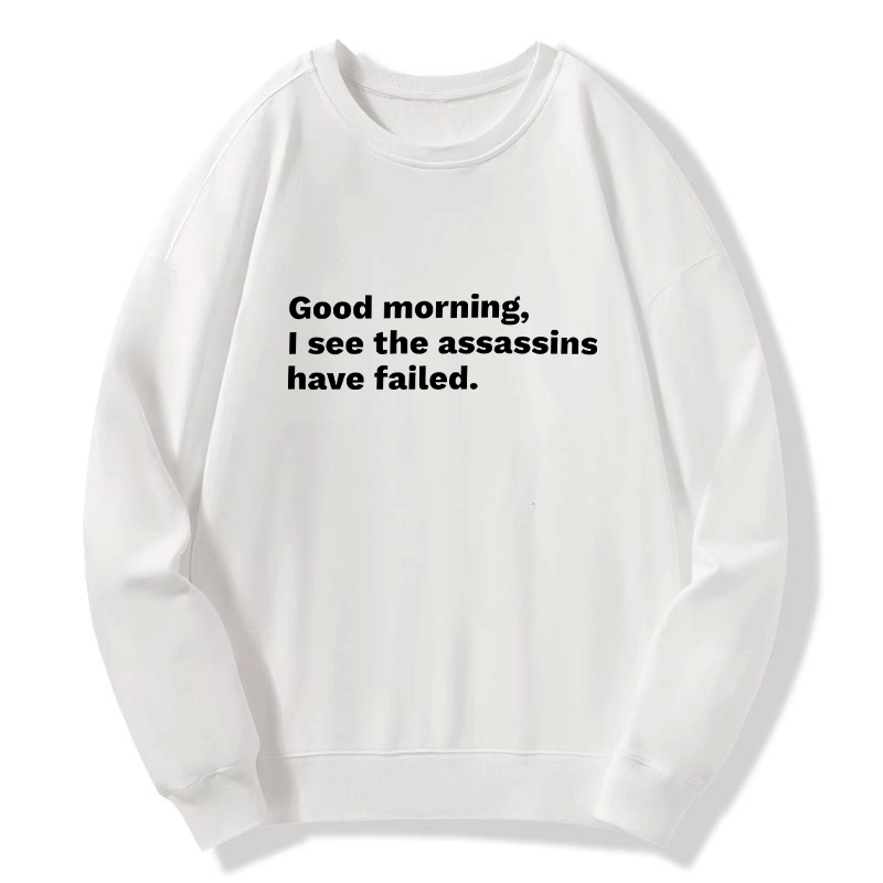 Tokyo-Tiger Assassins Failed Morning Quote Art Classic Sweatshirt