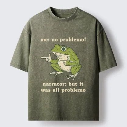 Tokyo-Tiger Funny Frog No Problemo Vs All Problemo Washed T-Shirt