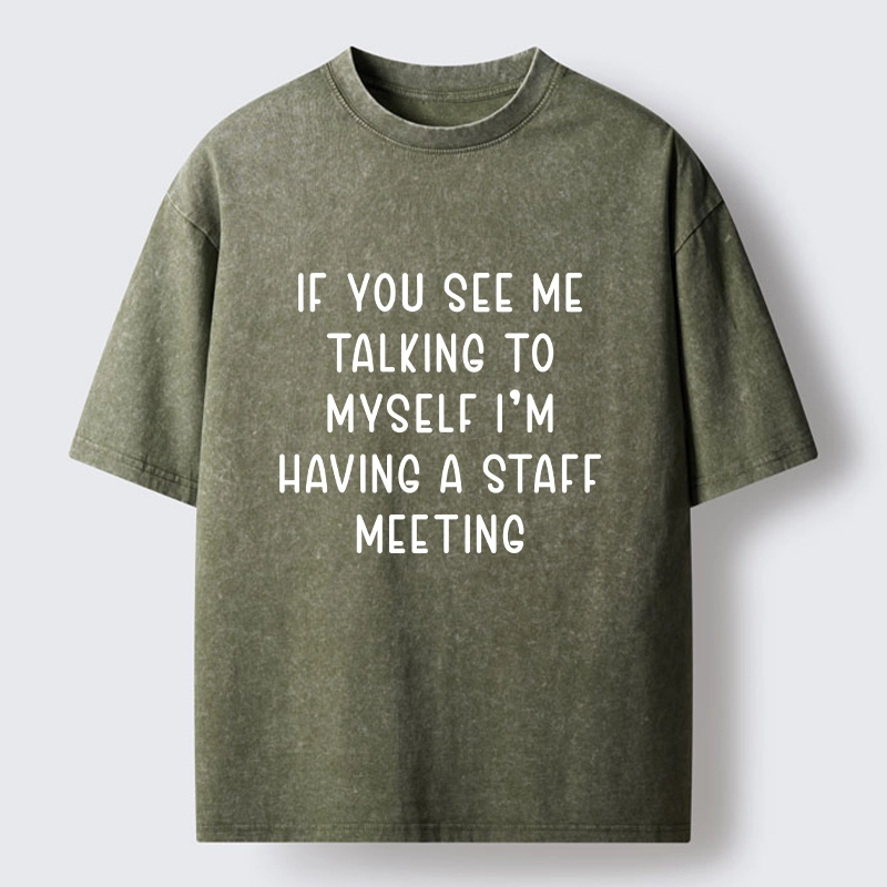 Tokyo-Tiger My Staff Meeting Is Self Talk Washed T-Shirt