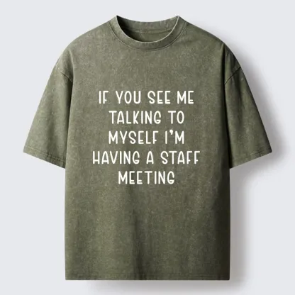 Tokyo-Tiger My Staff Meeting Is Self Talk Washed T-Shirt