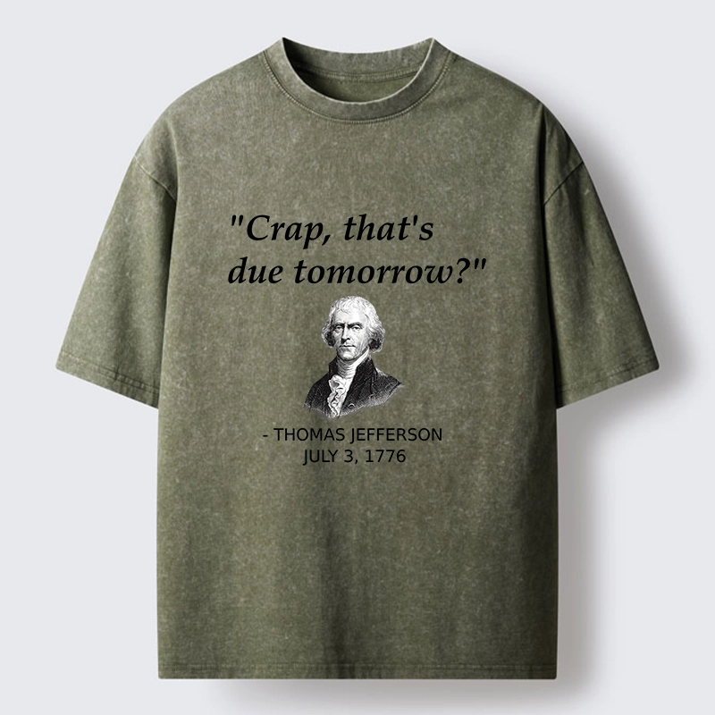 Tokyo-Tiger Funny Meme Jefferson Last Minute Deadline Panic Washed T-Shirt