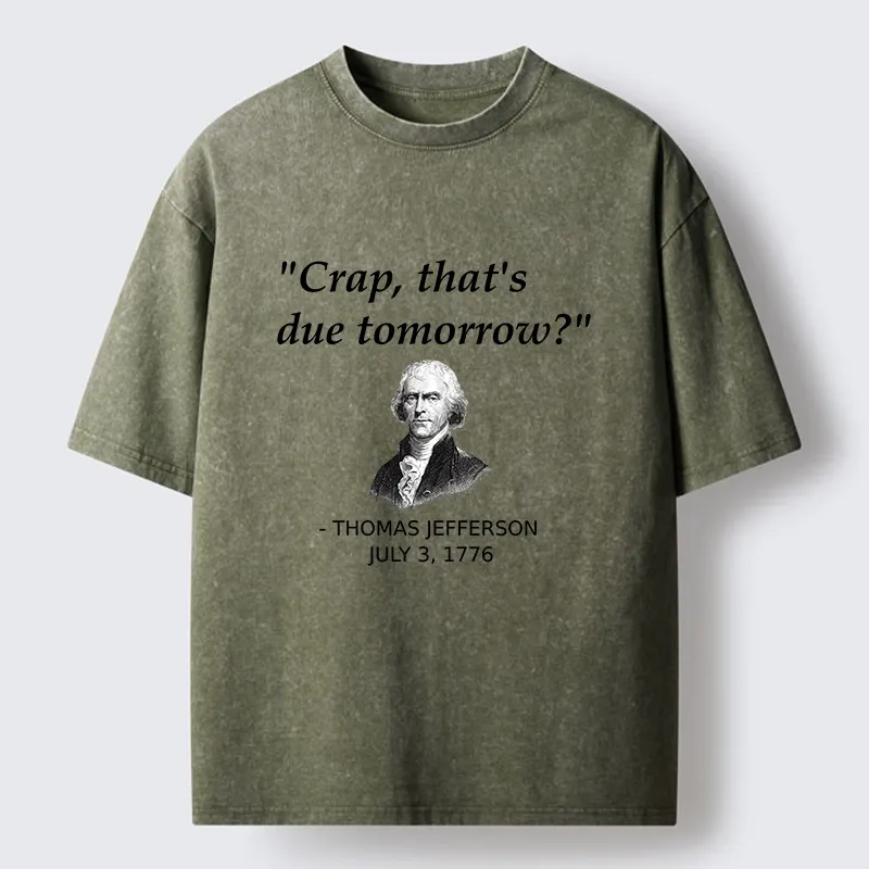 Tokyo-Tiger Funny Meme Jefferson Last Minute Deadline Panic Washed T-Shirt