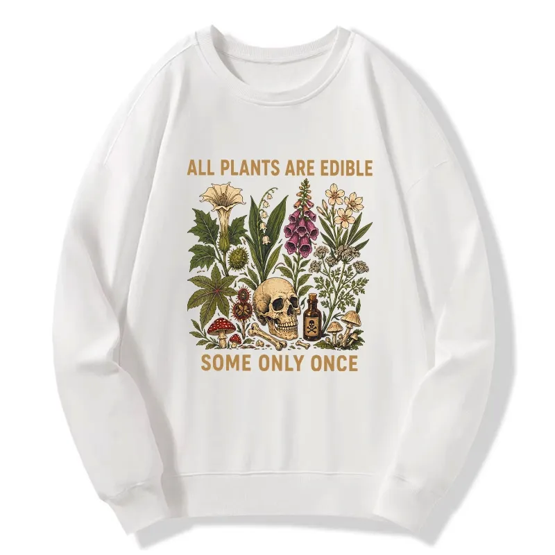 Tokyo-Tiger Edible Plants Some Only Once Joke Classic Sweatshirt
