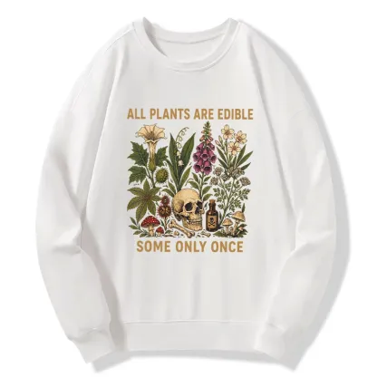 Tokyo-Tiger Edible Plants Some Only Once Joke Classic Sweatshirt