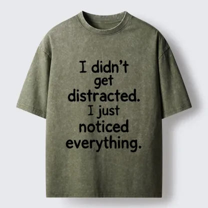Tokyo-Tiger Funny Human Easy Distraction Quote Washed T-Shirt