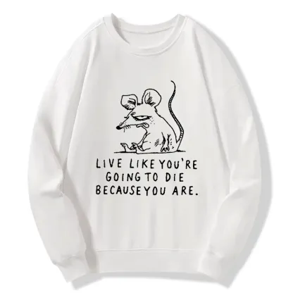 Tokyo-Tiger Funny Meme Sarcastic Rat Life Truth Classic Sweatshirt