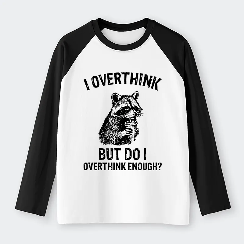 Tokyo-Tiger Constant Overthinking Raglan Long Sleeve T-shirt