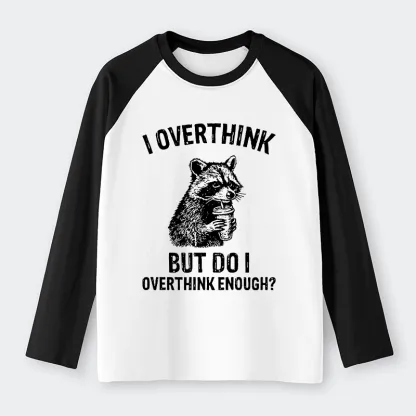 Tokyo-Tiger Constant Overthinking Raglan Long Sleeve T-shirt