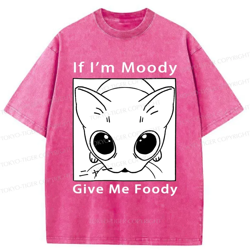 Tokyo-Tiger If I'm Moody Give Me Foody Washed T-Shirt