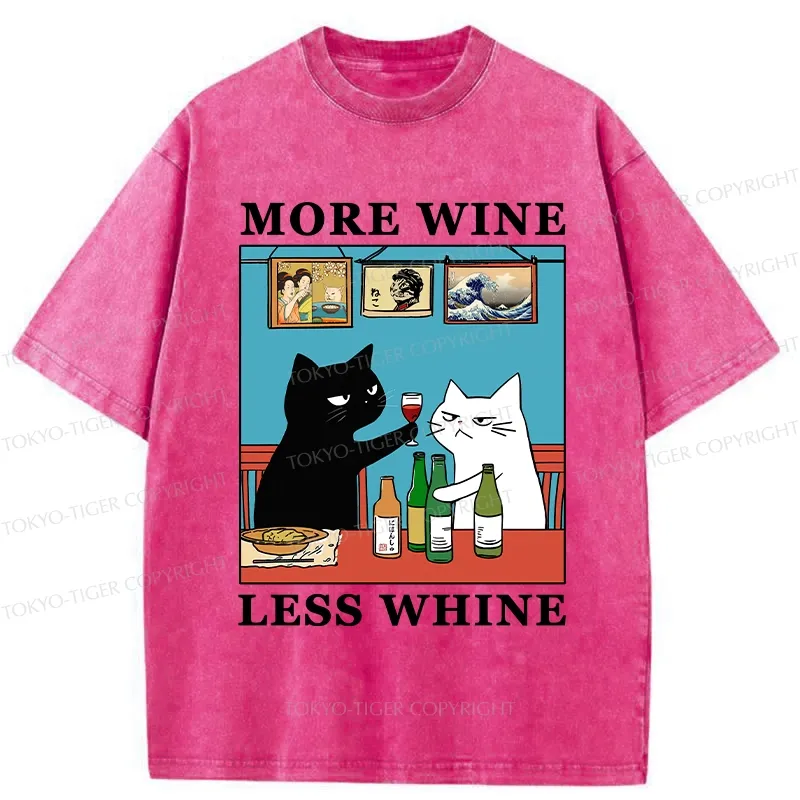 Tokyo-Tiger Funny More Wine Less Whine Washed T-Shirt