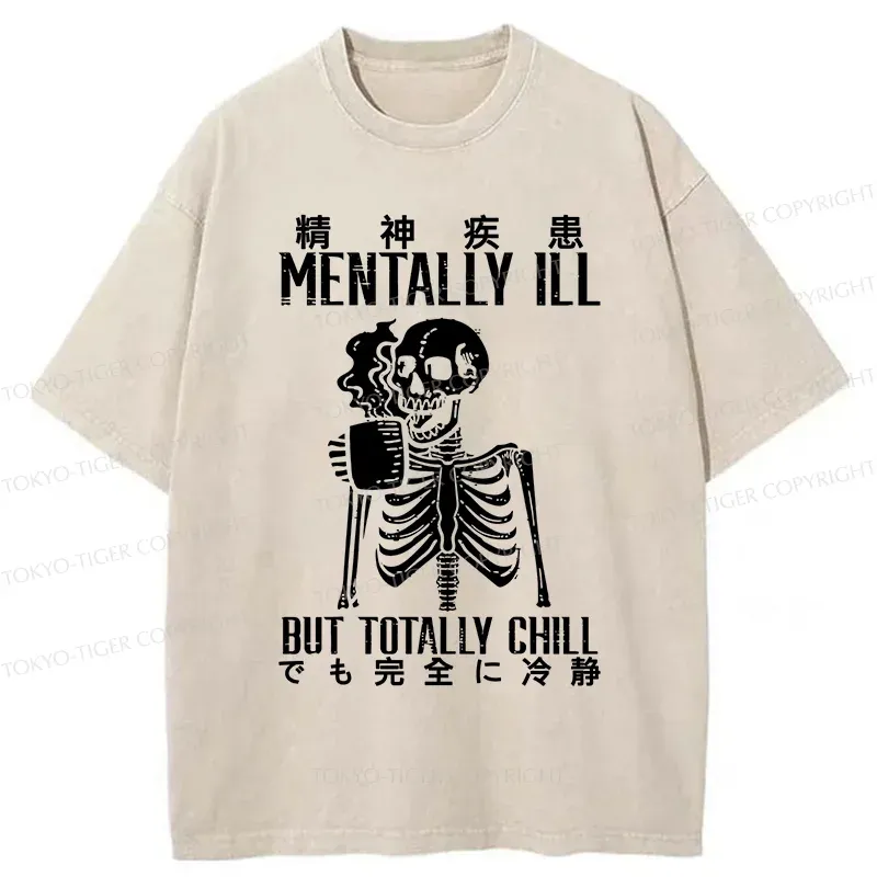 Tokyo-Tiger Mentally Ill But Totally Chill Washed T-Shirt