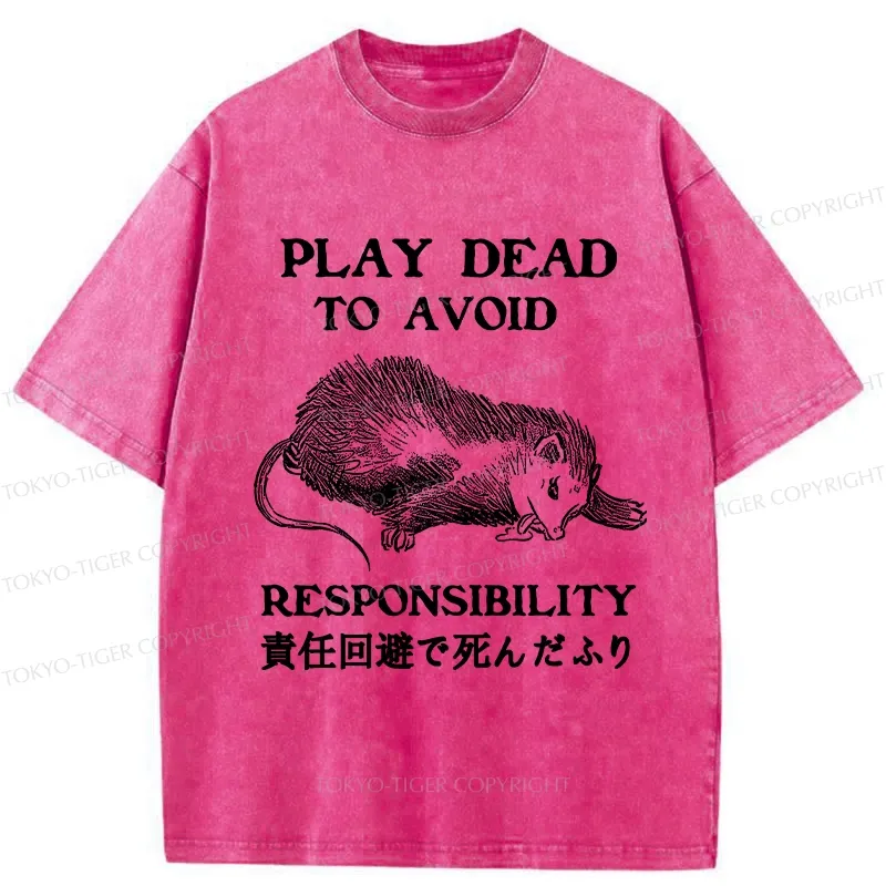 Tokyo-Tiger Play Dead To Avoid Responsibility Washed T-Shirt