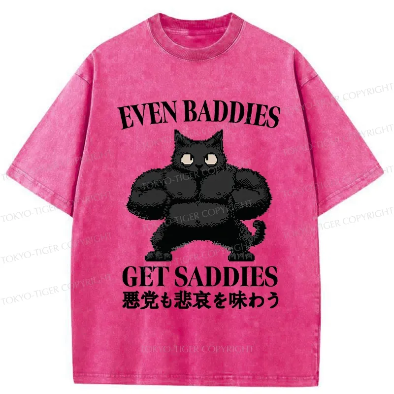 Tokyo-Tiger Even Baddies Get Saddies Washed T-Shirt