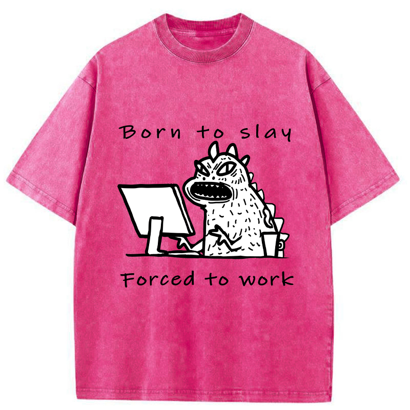 Tokyo-Tiger Born To Slay Forced To Work Washed T-Shirt