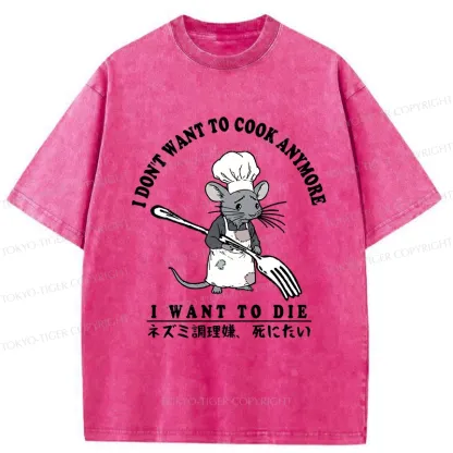 Tokyo-Tiger I Don't Want To Cook Anymore Washed T-Shirt