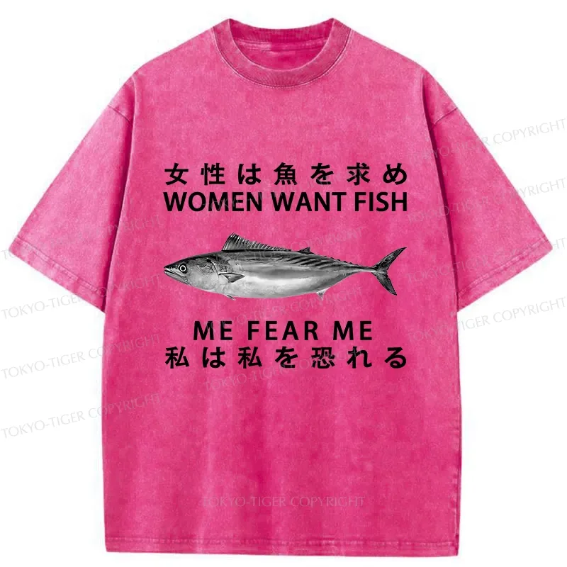Tokyo-Tiger Women Want Fish Me Fear Me Washed T-Shirt