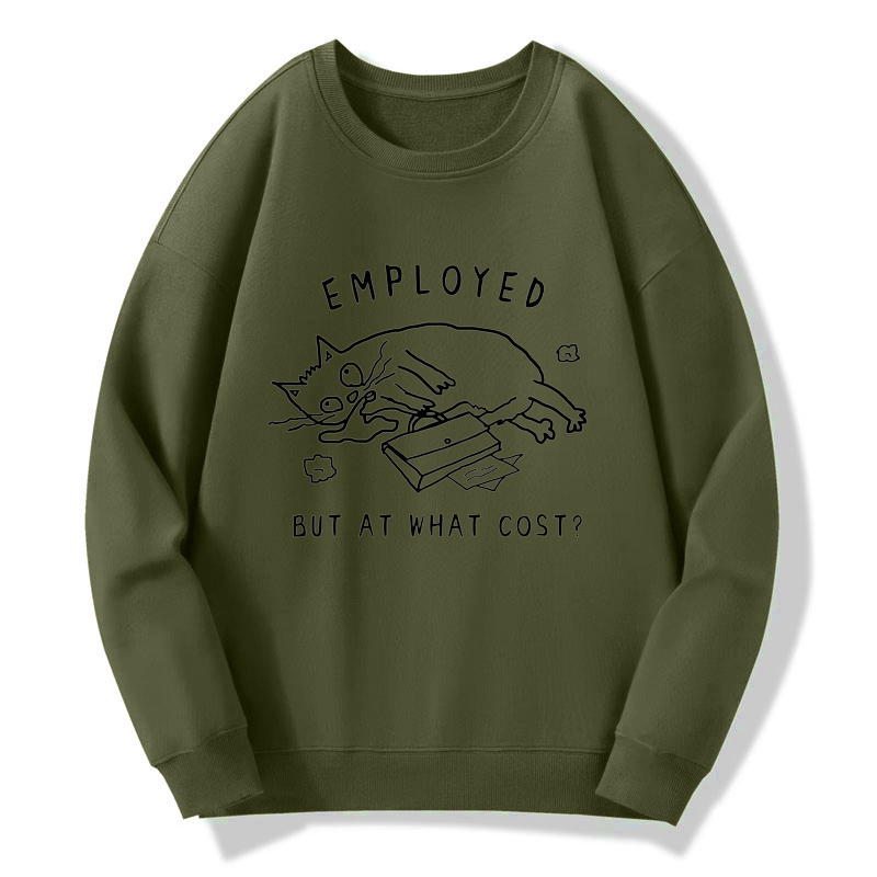 Tokyo-Tiger Employed But At What Cost Sweatshirt