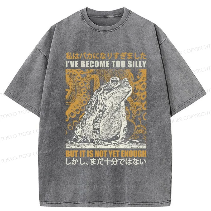 Tokyo-Tiger Funny Frog Become Too Silly Washed T-Shirt