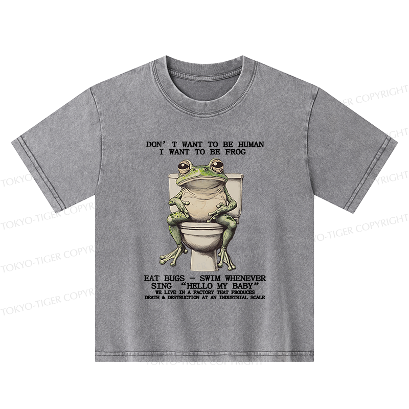 Tokyo-Tiger I Just Want To Be A Frog Kids Washed T-Shirt