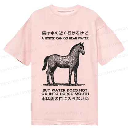 Tokyo-Tiger Funny Horse And Water Saying Classic T-Shirt