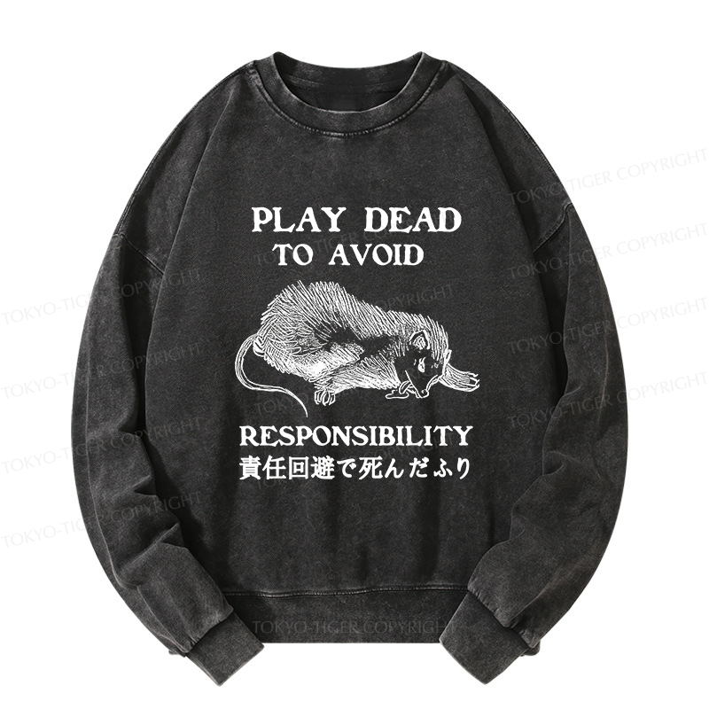 Tokyo-Tiger Play Dead To Avoid Responsibility Washed Sweatshirt