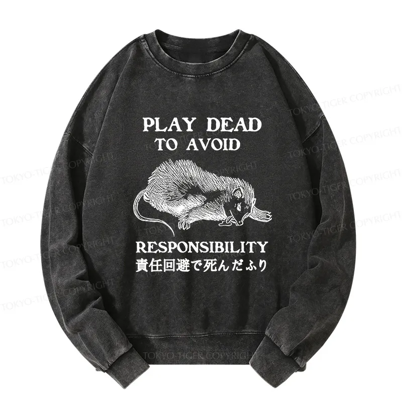 Tokyo-Tiger Play Dead To Avoid Responsibility Washed Sweatshirt