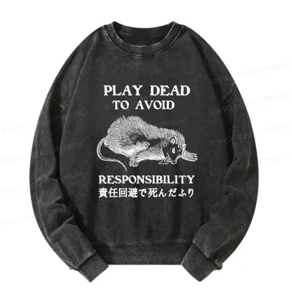 Tokyo-Tiger Play Dead To Avoid Responsibility Washed Sweatshirt