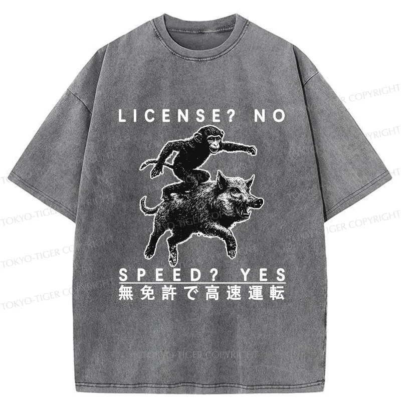 Tokyo-Tiger License? No Speed? Yes Funny Washed T-Shirt
