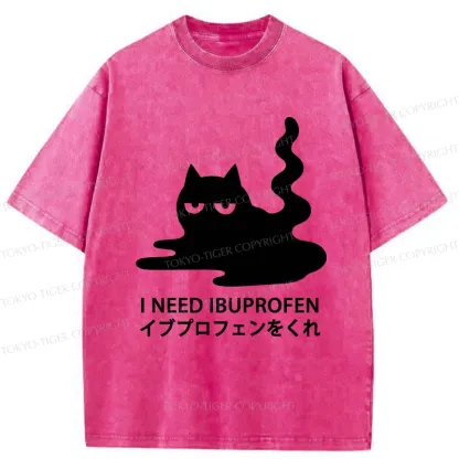 Tokyo-Tiger Funny I Need Ibuprofen Washed T-Shirt