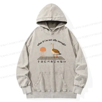 Tokyo-Tiger What If I'm Not Silly Enough Washed Hoodie