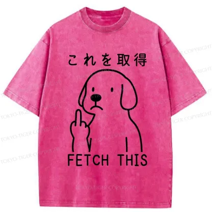 Tokyo-Tiger Funny Dog Fetch This Washed T-Shirt