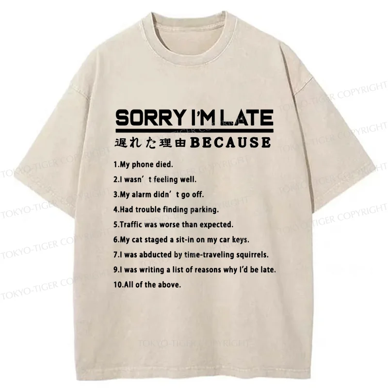 Tokyo-Tiger Reason For Being Late Washed T-Shirt