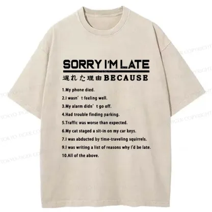 Tokyo-Tiger Reason For Being Late Washed T-Shirt