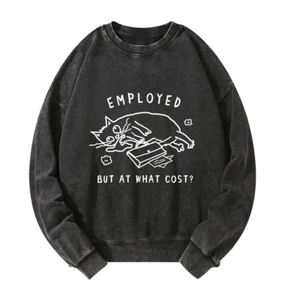 Tokyo-Tiger Employed But At What Cost Washed Sweatshirt