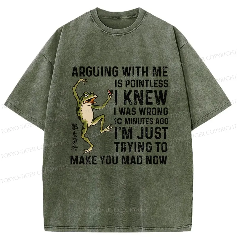 Tokyo-Tiger I'm Just Trying To Make You Mad Funny Washed T-Shirt