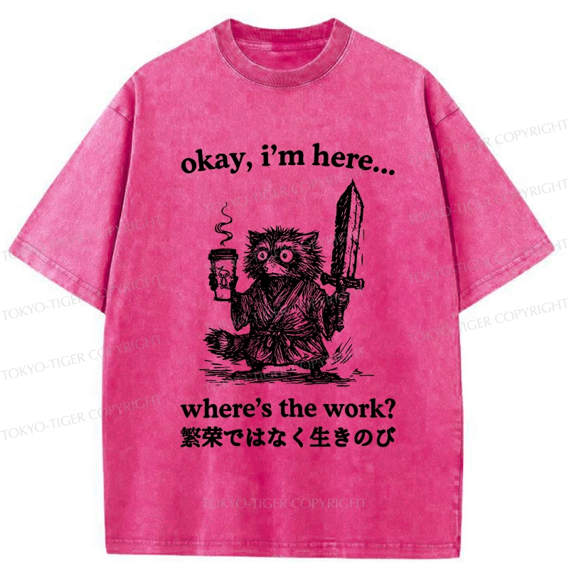 Tokyo-Tiger Where's The Work Funny Washed T-Shirt