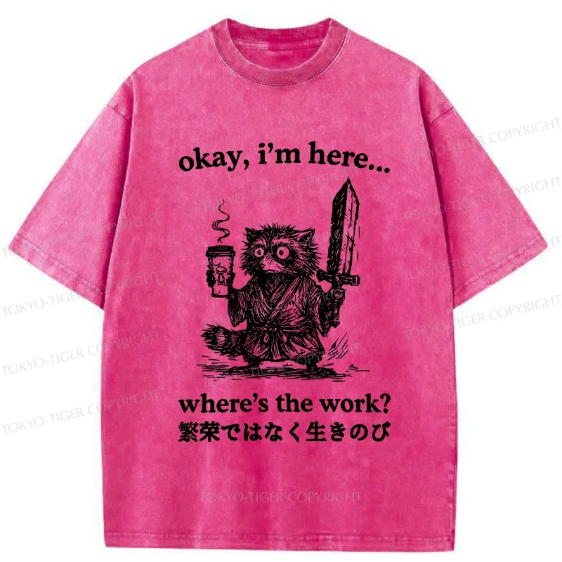 Tokyo-Tiger Where's The Work Funny Washed T-Shirt