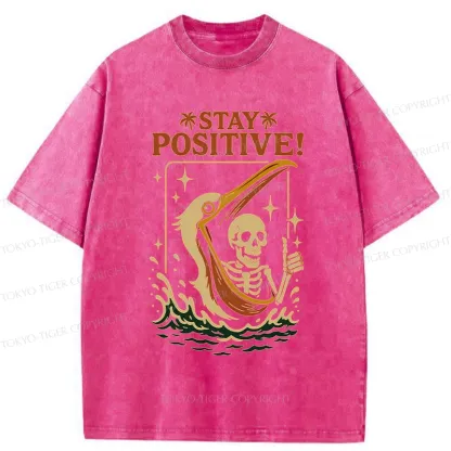 Tokyo-Tiger Skeleton Stay Positive Funny Washed T-Shirt
